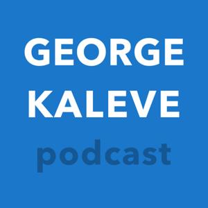 George Kaleve Podcast