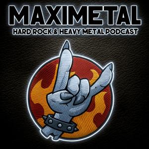 MAXIMETAL,  Hard Rock & Heavy Metal podcast