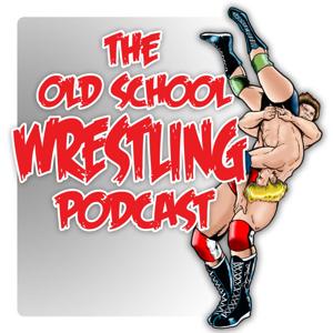 Old School Wrestling Podcast