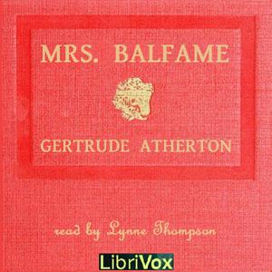 Mrs. Balfame by Gertrude Atherton (1857 - 1948)