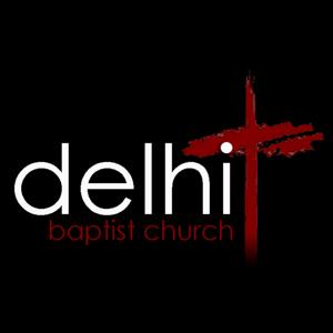 Delhi Baptist Church Sermons