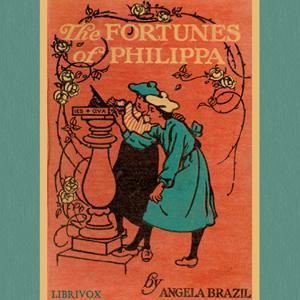 Fortunes of Philippa, The by Angela Brazil (1868 - 1947)