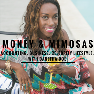 Money and Mimosas Podcast - Danetha Doe