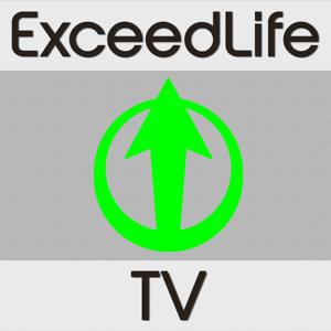 Exceed Life TV Podcast