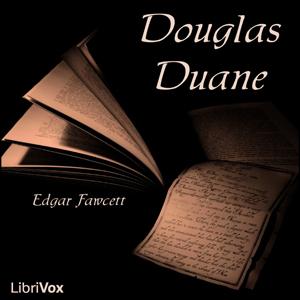 Douglas Duane by Edgar Fawcett (1847 - 1904)