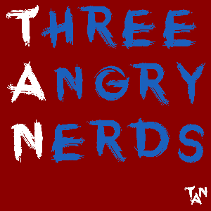 Three Angry Nerds