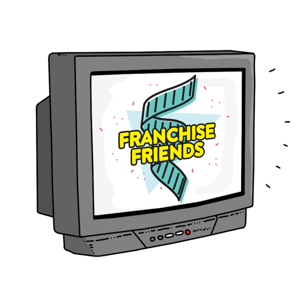 Franchise Friends Podcast