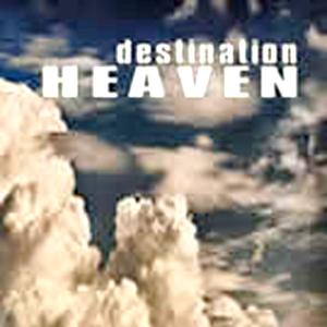 Destination Heaven