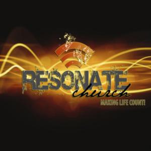 Resonate Church  Message Audio