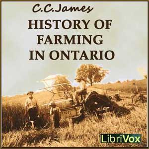 History of Farming in Ontario by C. C. James (1863 - 1916)