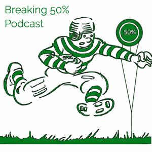Breaking 50% Podcast