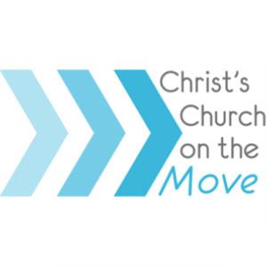 Christ's Church on the Move