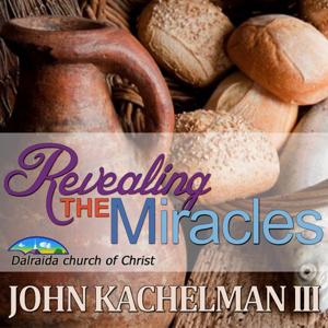 Revealing the Miracles (John Kachelman III)