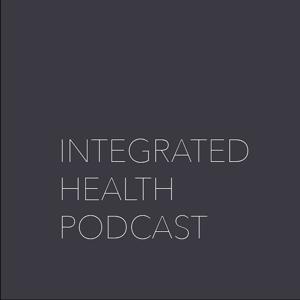 Integrated Health Podcast