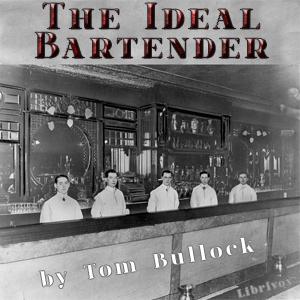 Ideal Bartender, The by  Tom Bullock (1873 - 1964)