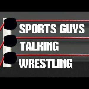 Sports Guys Talking Wrestling