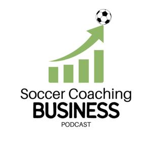 Soccer Coaching Business Podcast