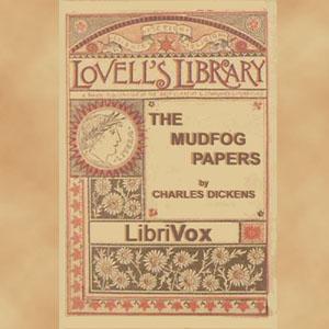 Mudfog and Other Sketches by Charles Dickens (1812 - 1870)