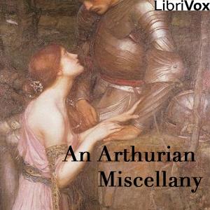 Arthurian Miscellany, An by Various