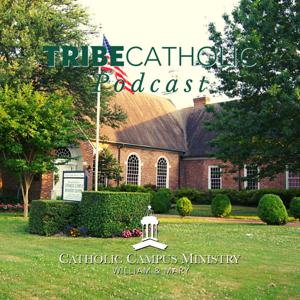 Tribe Catholic Podcast