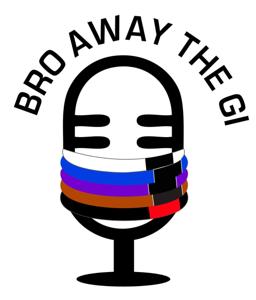Bro Away the Gi