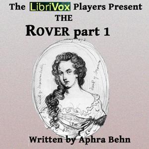 Rover (Part One), The by Aphra Behn (1640 - 1689)