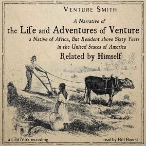 Life and Adventures of Venture, The by Venture Smith (1729 - 1805)