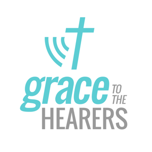 Grace to the Hearers (Audio)