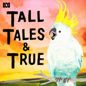 Tall Tales & True by ABC listen