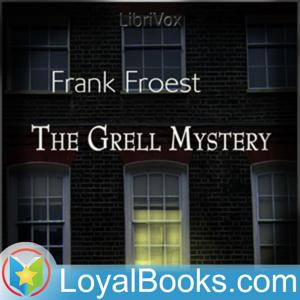 The Grell Mystery by Frank Froest