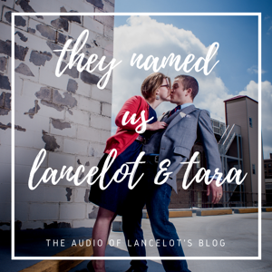 They Named Us Lancelot and Tara – Lancelot Schaubert