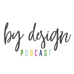 By Design Podcast