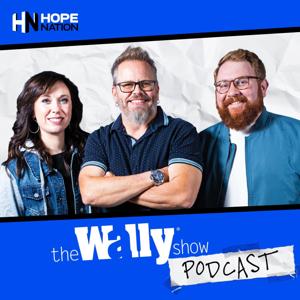 Wally Show Podcast by Hope Nation