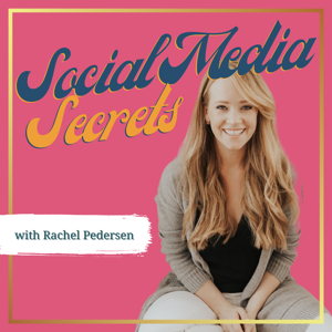 Social Media Secrets with Rachel Pedersen - The Queen of Social Media