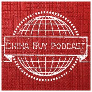 The China Guy Podcast