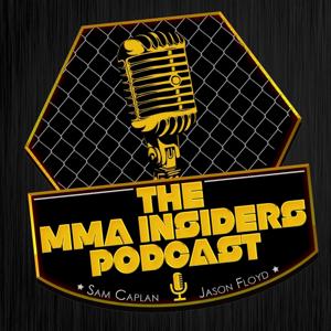 The MMA Insiders by Sam Caplan and Jason Floyd