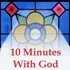 10 Minutes With God