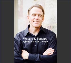 Wavers & Beggars