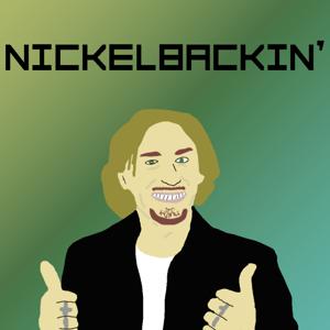 Nickelbackin'