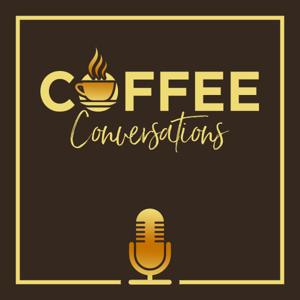 Coffee Conversations Podcast