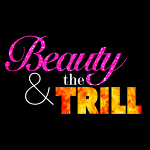 Beauty and The Trill