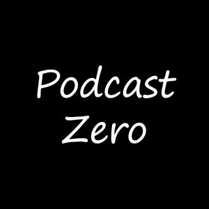 Podcast Zero