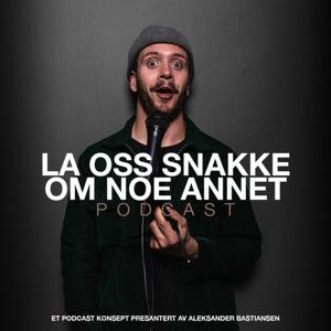 La oss Snakke om noe annet