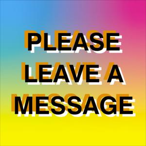 Please Leave a Message