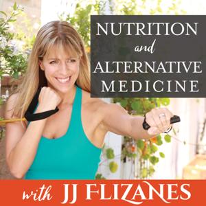 Nutrition & Alternative Medicine by JJ Flizanes