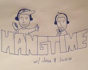 HangTime w/ Josh & Justin