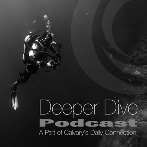 Deeper Dive Podcast - Calvary United Methodist Church