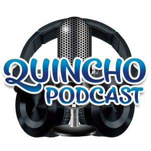 Quincho Podcast