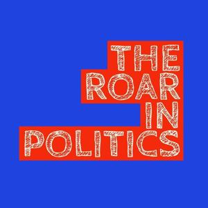 The Roar in Politics