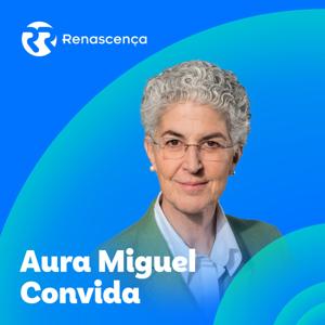 Renascença - Aura Miguel Convida